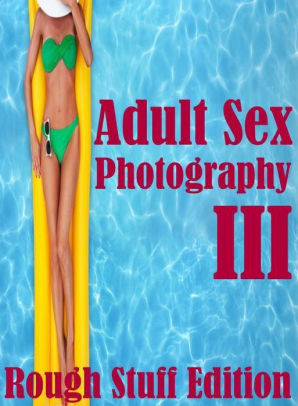 adult photography book naked women trip treat adult sex photography iii rough stuff edition