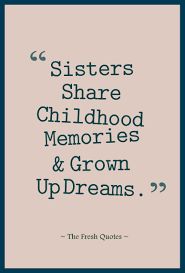 best sayings about sisters ideas on pinterest sister love quotes about strong woman and quotes about she