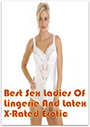 best sex ladies of lingerie and latex rated erotic romance erotica
