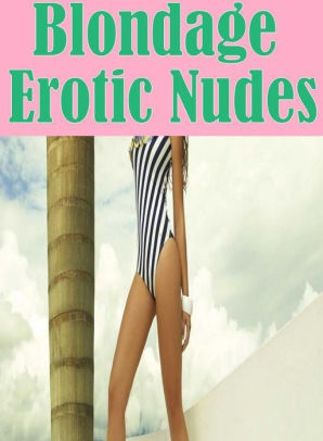 bondage gay fetish erotic adventure blondage erotic nudes sex porn fetish
