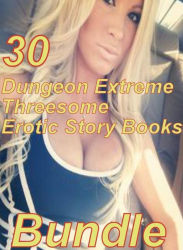 extreme threesome dungeon extreme threesome erotic story books bundle sex porn 3