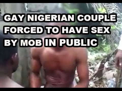 gay nigerian couple forced to have sex mob youtube