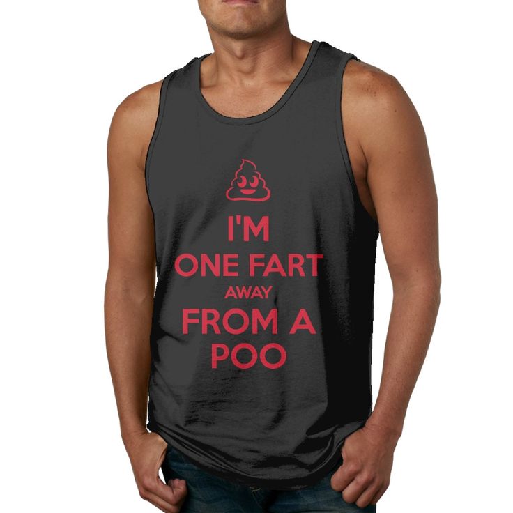 im one fart away from a poot shirts graphic printed tank top male vest
