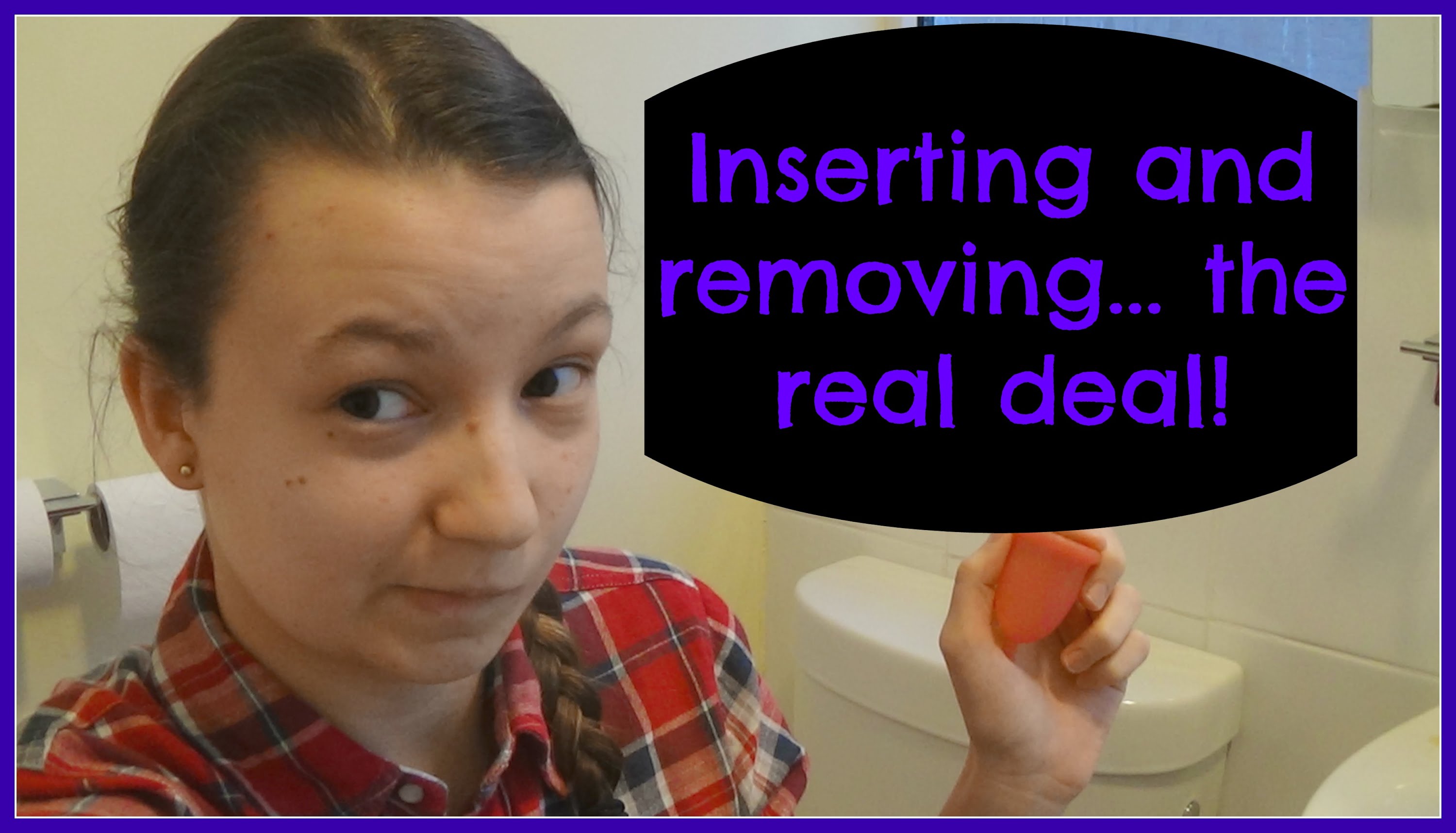 inserting and removing a menstrual cup the real deal youtube