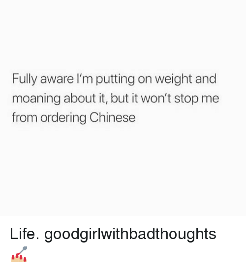 life memes and chinese fully aware im putting on weight