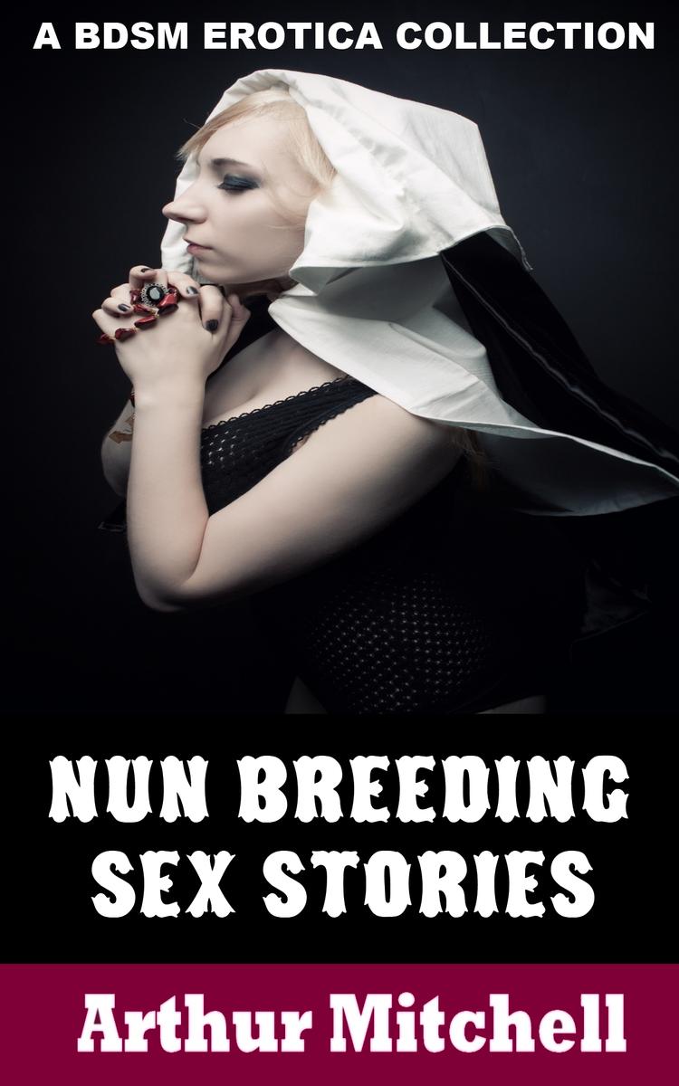 nun breeding sex stories a erotica collection ebook arthur mitchell 1