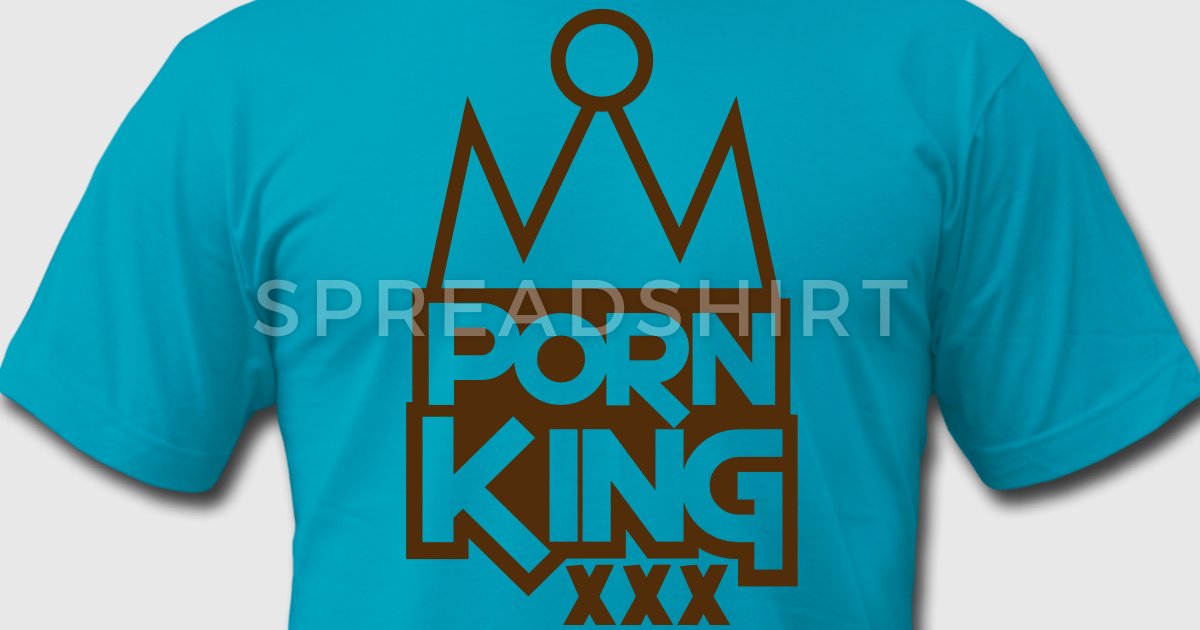 porn king bling shirt spreadshirt 4