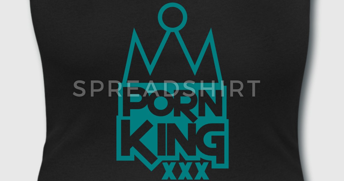 porn king bling shirt spreadshirt
