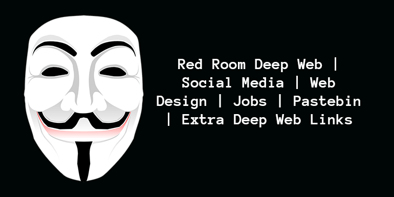 red room deep web social media web design pastebin extra deep web links